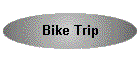 Bike Trip