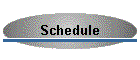 Schedule