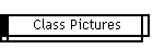 Class Pictures
