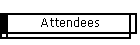 Attendees