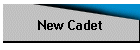 New Cadet