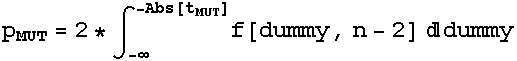 p_MUT = 2 * ∫_ (-∞)^(-Abs[t_MUT]) f[dummy, n - 2] dummy