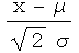 (x - μ)/(2^(1/2) σ)