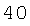 40