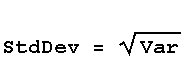                    StdDev = Var^(1/2)