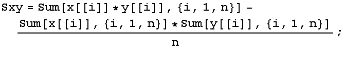 Sxx = Sum[x[[i]]^2, {i, 1, n}] - Sum[x[[i]], {i, 1, n}]^2/n ; 