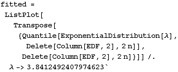 fitted = ListPlot[Transpose[{Quantile[ExponentialDistribution[λ], Delete[Column[EDF, 2], 2n]], Delete[Column[EDF, 2], 2n]}]]/.λ->3.84125