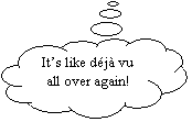 Cloud Callout: Its like dj vu all over again!