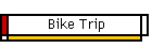 Bike Trip