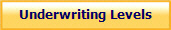 Underwriting Levels
