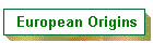 European Origins
