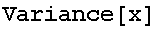 Variance[x]