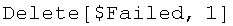 Delete[$Failed, 1]