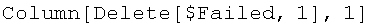Column[Delete[$Failed, 1], 1]