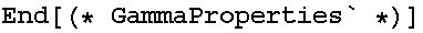 End[(* GammaProperties` *)]