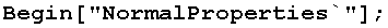 Begin["NormalProperties`"] ;