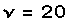 ν = 20