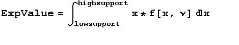 ExpValue = ∫_lowsupport^highsupport x * f[x, ν] x         