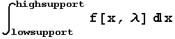 ∫_lowsupport^highsupport f[x, λ] x