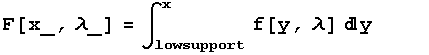 F[x_, λ_] = ∫_lowsupport^x f[y, λ] y         