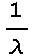 1/λ