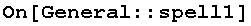 On[General :: spell1]