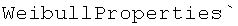 WeibullProperties`