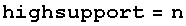highsupport = n