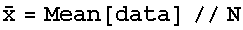 Overscript[x, _] = Mean[data]//N