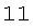 11