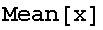 Mean[x]