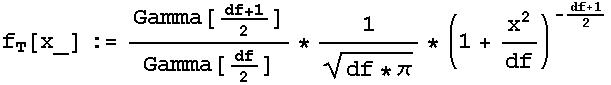 f_T[x_] := Gamma[(df + 1)/2]/Gamma[df/2] * 1/(df * π)^(1/2) * (1 + x^2/df)^(-(df + 1)/2)