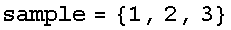 sample = {1, 2, 3}