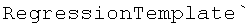 RegressionTemplate`