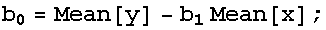 TableForm[{{Slope  b  :, N[b_1]}, {Intercept  b  :, N[b_0]}}]                     1                          0