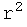 r^2