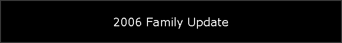 2006 Family Update