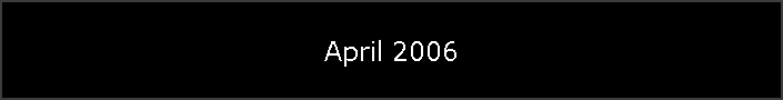 April 2006