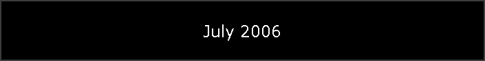 July 2006