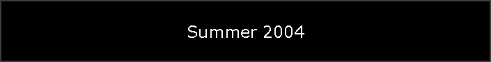Summer 2004